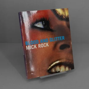 Mick Rock – Blood and Glitter